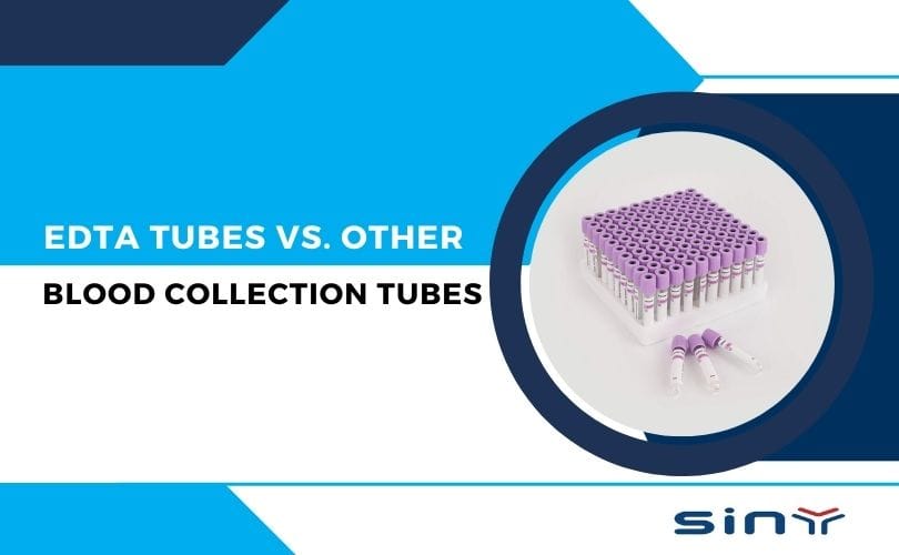 EDTA Tubes vs. Other Blood Collection Tubes