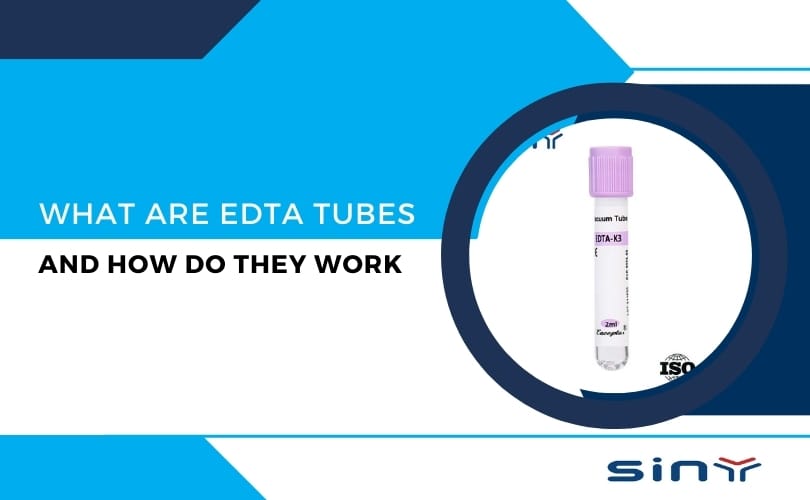 What Are EDTA Tubes and How Do They Work