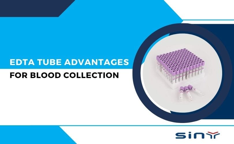 EDTA Tube Advantages for Blood Collection