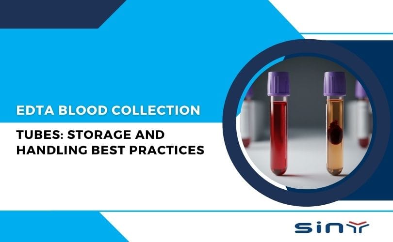 EDTA Blood Collection Tubes Storage and Handling Best Practices