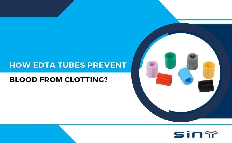 How EDTA Tubes Prevent Blood from Clotting