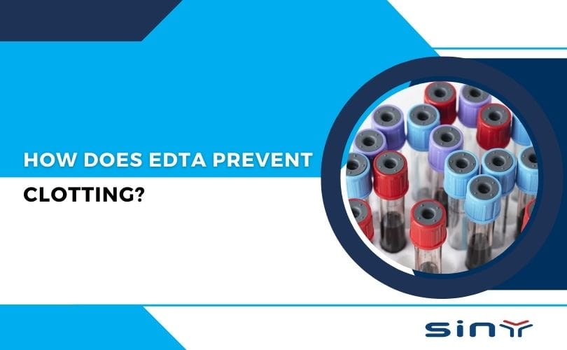 How Does EDTA Prevent Clotting