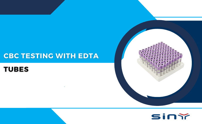 CBC Testing with EDTA Tubes Complete Blood Count Procedure