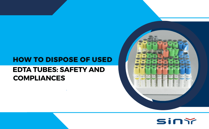 How to Dispose of Used EDTA Tubes Safety and Compliance