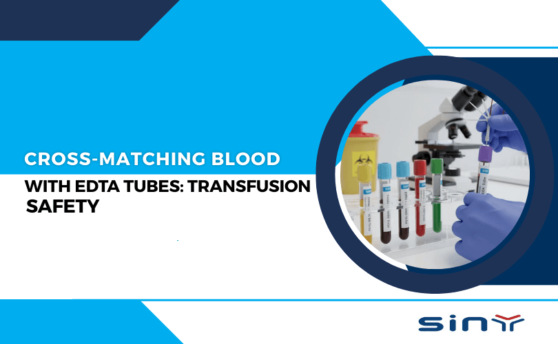 Cross Matching Blood with EDTA Tubes Transfusion Safety