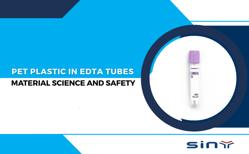 PET Plastic in EDTA Tubes Material Science and Safety