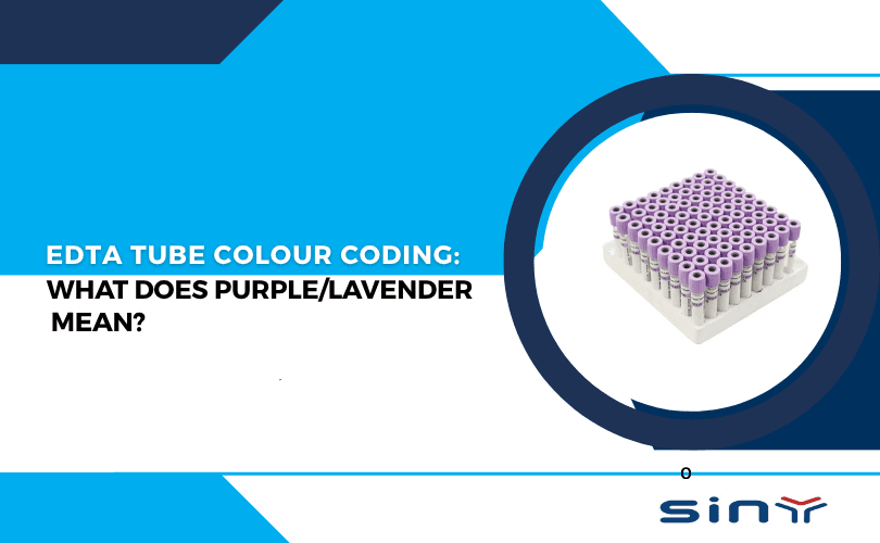 EDTA Tube Colour Coding What Does PurpleLavender Mean
