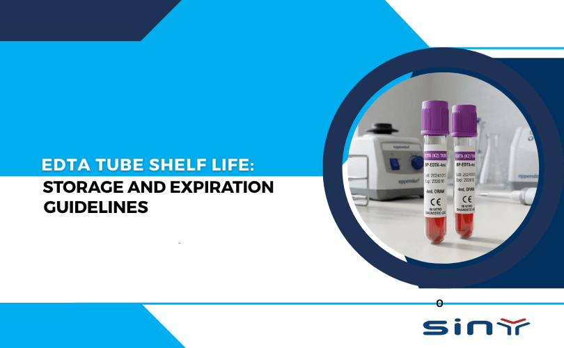 EDTA Tube Shelf Life Storage and Expiration Guidelines