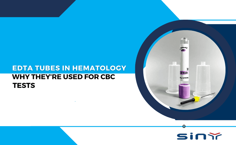 EDTA Tubes in Hematology Why They’re Used for CBC Tests