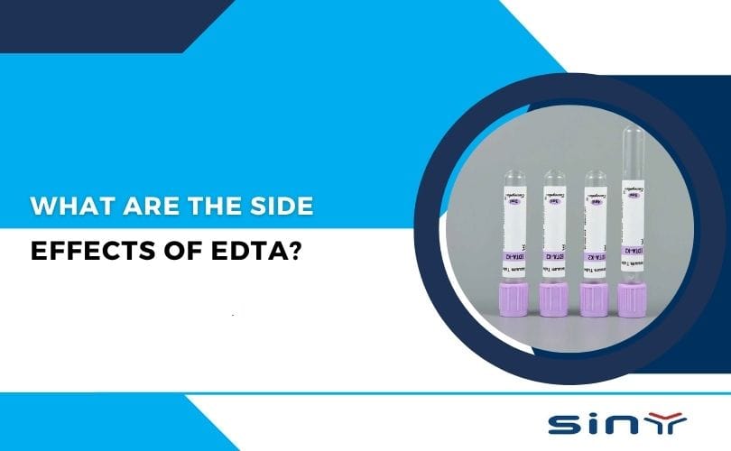 What Are the Side Effects of EDTA