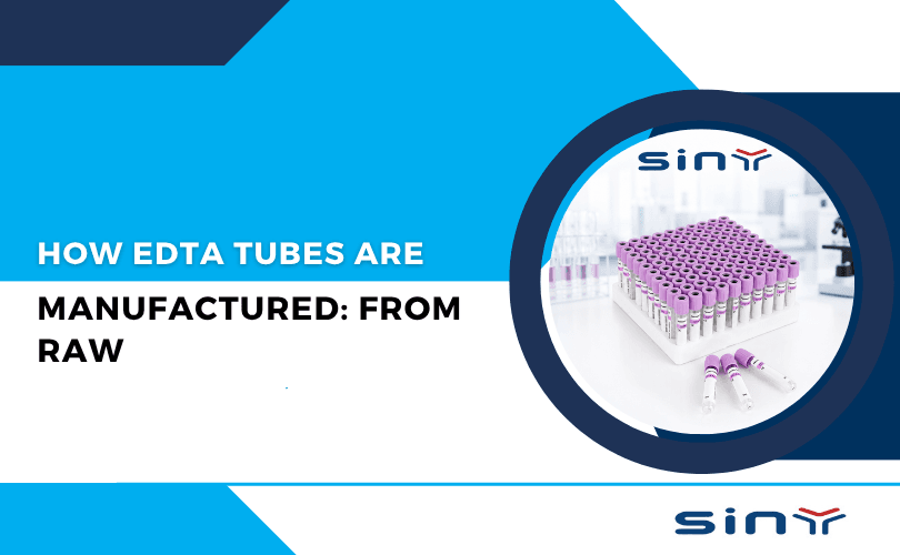 EDTA Tubes Are Manufactured