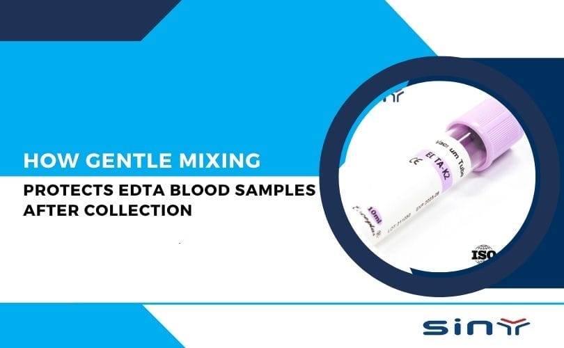 How Gentle Mixing Protects EDTA Blood Samples After Collection
