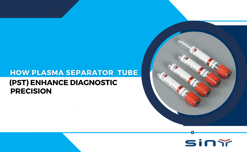 How Plasma Separator Tubes (PST) Enhance Diagnostic Precision