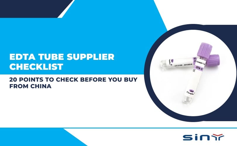 EDTA Tube Supplier Checklist: 20 Points to Check Before You Buy from China